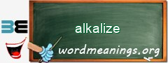 WordMeaning blackboard for alkalize